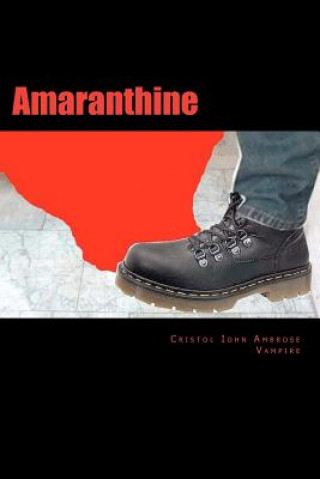 Book Amaranthine: A Cautionary Autobiography Cristol Iohn Ambrose