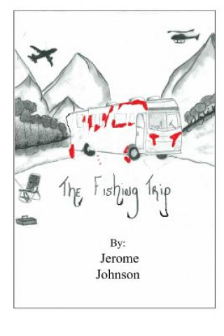 Книга The Fishing Trip Jerome Johnson
