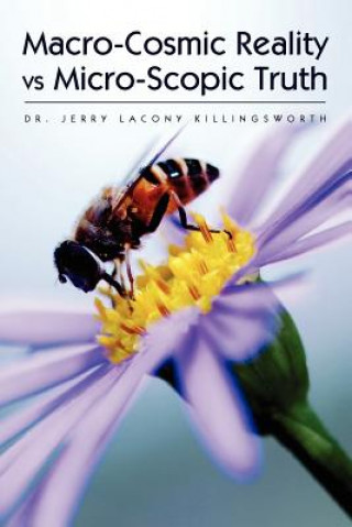 Livro Macro-Cosmic Reality vs Micro-Scopic Truth Dr Jerry Lacony Killingsworth