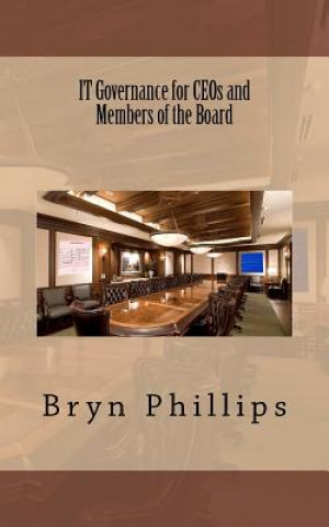 Książka IT Governance for CEOs and Members of the Board Bryn Tt Phillips