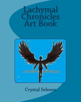 Knjiga Lachymal Chronicles Art Book Crystal Selness