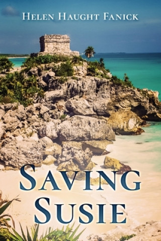 Knjiga Saving Susie Helen Haught Fanick