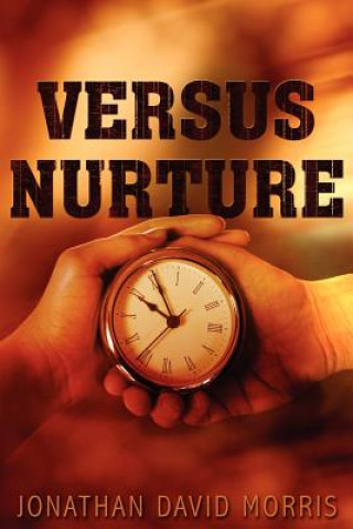 Knjiga Versus Nurture Jonathan David Morris