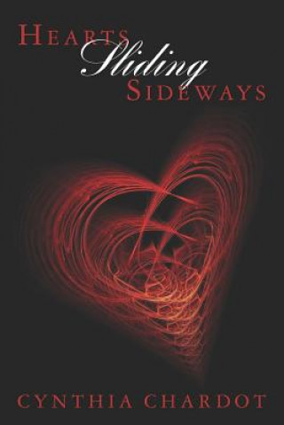 Kniha Hearts Sliding Sideways Cynthia Chardot