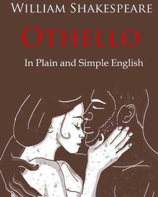 Kniha Othello Retold In Plain and Simple English: A Modern Translation and the Original Version William Shakespeare
