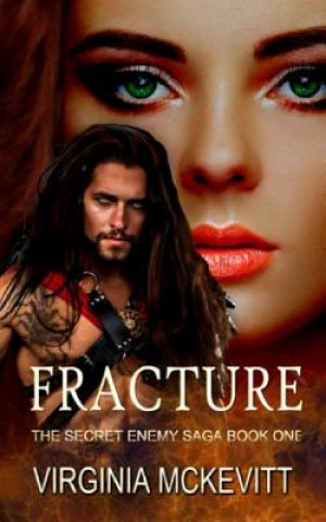 Könyv Fracture: The Secret Enemy Saga Virginia M McKevitt