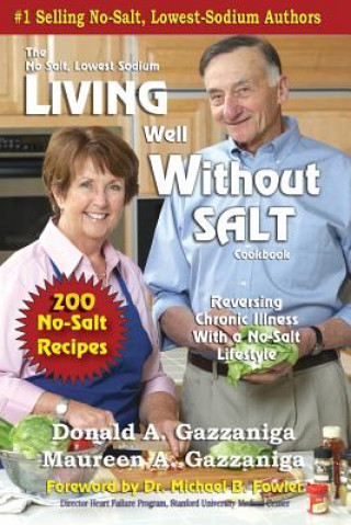 Libro Living Well Without Salt: No Salt, Lowest Sodium Cookbook Series Donald A Gazzaniga