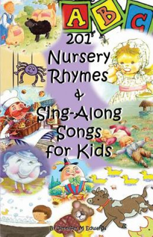 Könyv 201 Nursery Rhymes & Sing-Along Songs for Kids Jennifer M Edwards