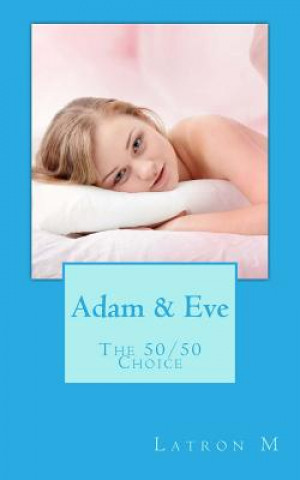 Kniha Adam & Eve: The 50/50 Choice Latron M