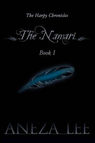Kniha The Harpy Chronicles - The Namari Book I Miss Aneza Lee