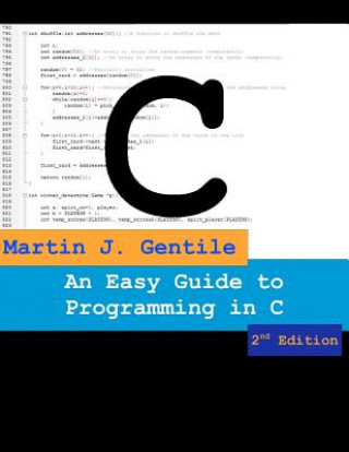 Knjiga An Easy Guide to Programming in C, Second Edition Martin J Gentile