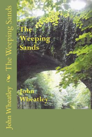 Kniha The Weeping Sands John Wheatley