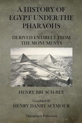 Книга A History of Egypt Under the Pharaohs Henry Brusch-Bey