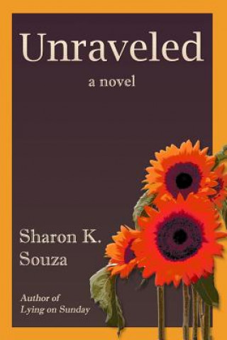 Kniha Unraveled Sharon K Souza