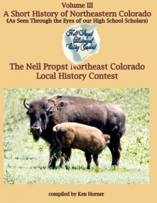 Carte A Short History of Northeastern Colorado Ken Horner
