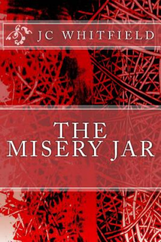 Knjiga The Misery Jar J C Whitfield