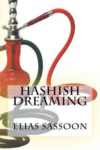 Libro Hashish Dreaming Elias Sassoon