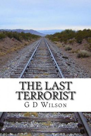 Βιβλίο The Last Terrorist G D Wilson