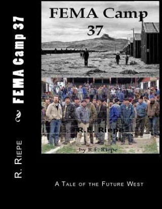 Book FEMA Camp 37 R E Riepe