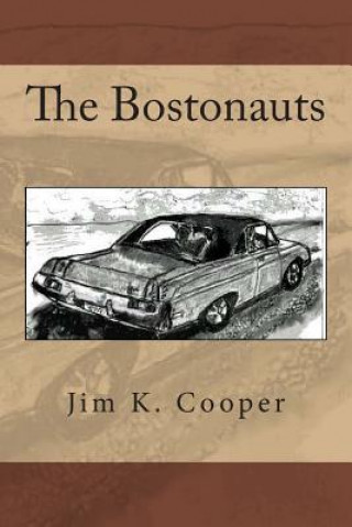 Knjiga The Bostonauts MR Jim K Cooper