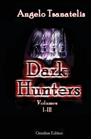 Książka Dark Hunters: Omnibus Edition Angelo Tsanatelis