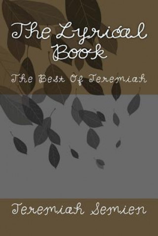 Buch The Lyrical Book: The Best Of Jeremiah Jeremiah Semien