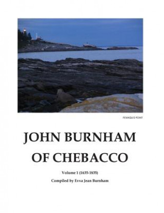 Knjiga John Burnham of Chebacco Vol 1 Compiled by Evva Jean Burnham