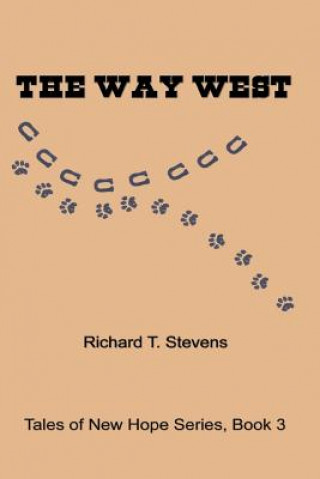 Carte The Way West Richard T Stevens