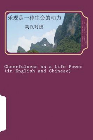 Kniha Cheerfulness as a Life Power: Bilingual Reading in English and Chinese MR Orison Swett Marden
