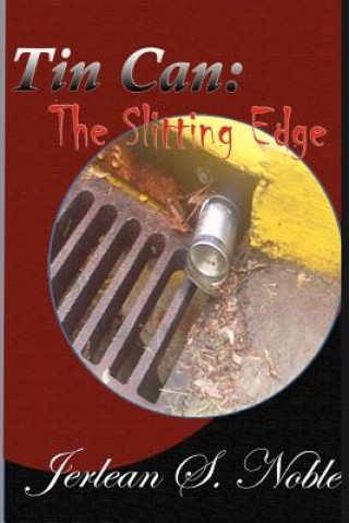 Książka Tin Can - The Slitting Edge: The Slitting Edge Mrs Jerlean S Noble