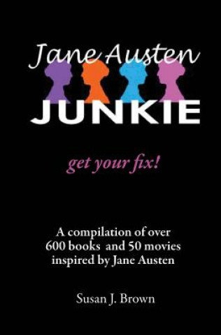 Carte Jane Austen Junkie: Get Your Fix Susan J Brown