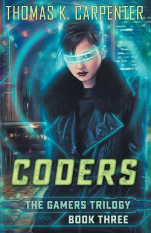 Kniha Coders (Gamers #3) Thomas K Carpenter