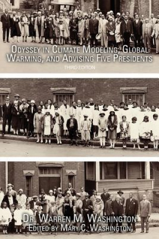Könyv Odyssey in Climate Modeling, Global Warming, and Advising Five Presidents: Third Editon Mary C Washington