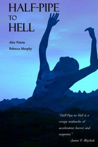 Βιβλίο Half-Pipe to Hell Alex Potvin