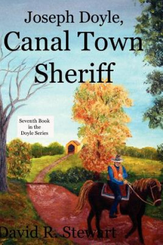 Könyv Joseph Doyle, Canal Town Sheriff Canada