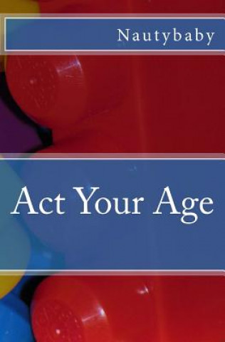 Libro Act Your Age Nautybaby