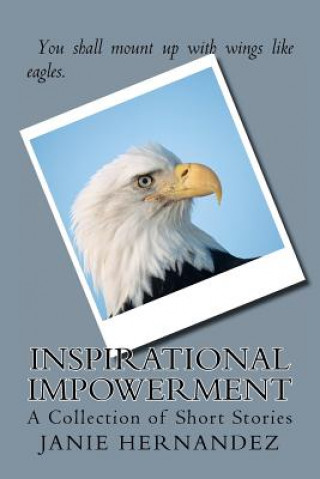 Buch Inspirational Empowerment: A Collection of Short Stories Janie Hernandez