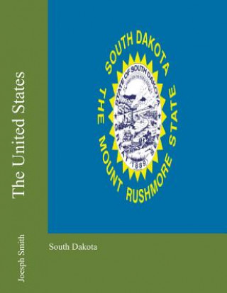 Kniha The United States: South Dakota Joesph Smith