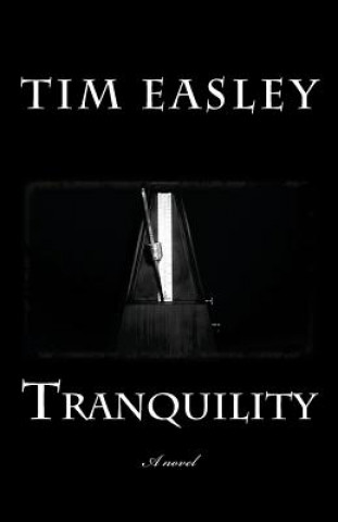 Knjiga Tranquility Tim Easley