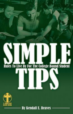 Carte Simple Tips Rules to Live By for the College Bound Student MS Kendall E Reaves