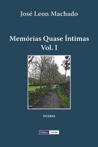 Kniha Memorias Quase Intimas - I Jose Leon Machado