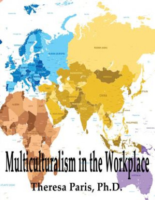 Knjiga Multiculturalism in the Workplace Theresa De Jesus Paris Ph D