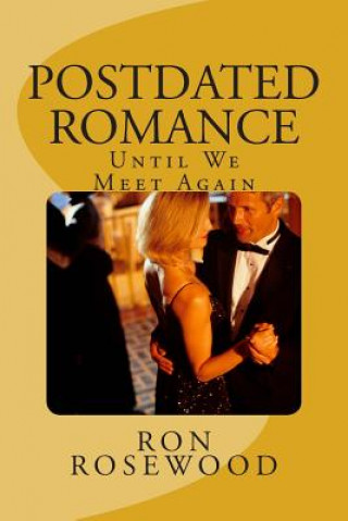 Libro Postdated Romance: Until We Meet Again Ron Rosewood