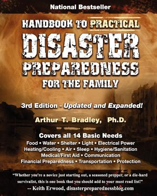 Livre Handbook to Practical Disaster Preparedness for the Family Dr Arthur T Bradley