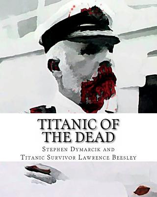 Livre Titanic of The Dead: How I Survived the Titanic Zombie Apocalypse T R Conklin