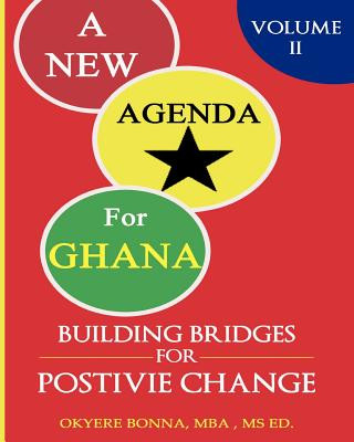 Könyv A New Agenda for Ghana: Building Bridges for Positive Change: Revised Edition Mba Okyere Bonna