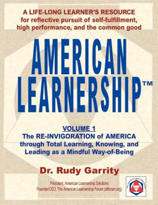 Książka American Learnership: Total Learning, Knowing, and Leading as a Mindful Way-of-Being Dr Rudy Garrity