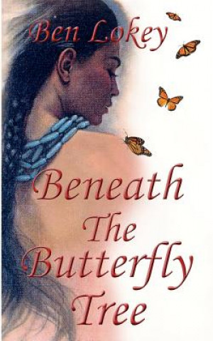 Carte Beneath The Butterfly Tree Ben Lokey