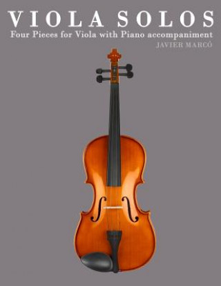 Книга Viola Solos: Four Pieces for Viola with Piano Accompaniment Javier Marco