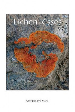 Book Lichen Kisses Georgia Santa Maria